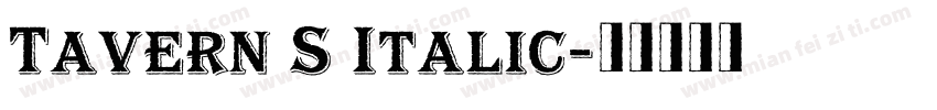 Tavern S Italic字体转换